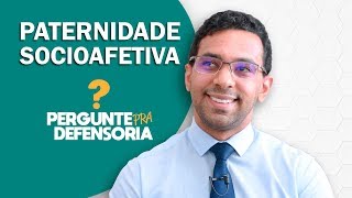 Paternidade socioafetiva O que é Como fazer o reconhecimento [upl. by Iveksarap887]