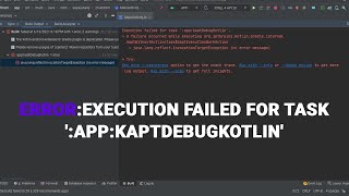 ErrorExecution failed for task appkaptDebugKotlin [upl. by Theodore]