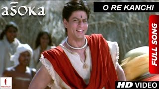 O Re Kanchi  HD  Full Song  Asoka  Shah Rukh Khan  Kareena Kapoor [upl. by Asilrak]