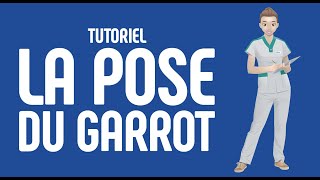 La pose du garrot  Tutoriel [upl. by Schechter]