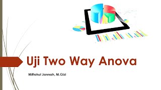 Biostatistik  Uji Two Way Anova dan Uji Post Hoc [upl. by Myrt]