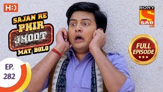 Sajan Re Phir Jhoot Mat Bolo  Ep 282  Full Episode  26th June 2018 [upl. by Auhsuj]