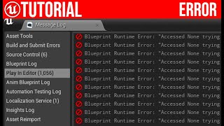 UE4 Accessed None Error  Explained and Fixed [upl. by Darnell411]